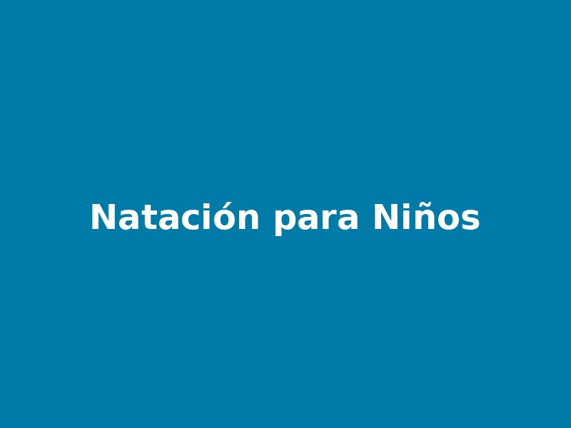 Natación para niños
